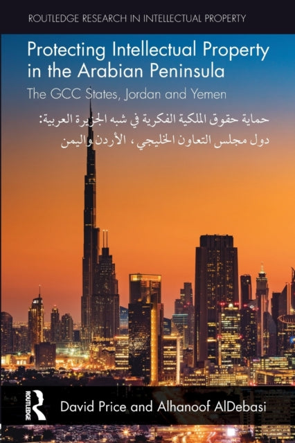 Book cover of: Protecting Intellectual Property in the Arabian Peninsula. By: David Price