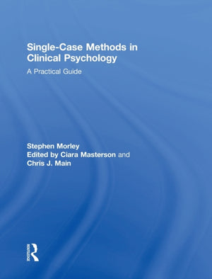 Single Case Methods in Clinical Psychology