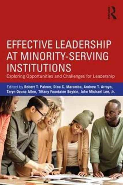 Effective Leadership at Minority-Serving Institutions