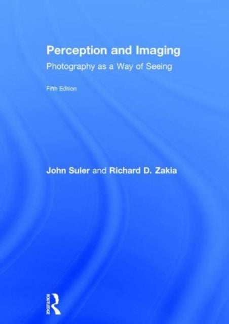 Book cover of: Perception and Imaging. By: Richard D. Zakia