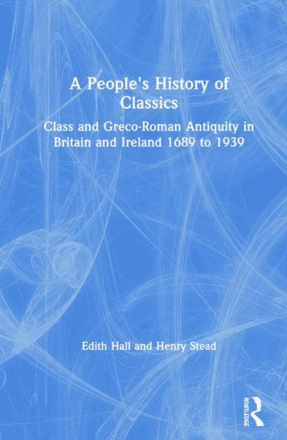 Book cover of: People's History of Classics. By: Edith Hall