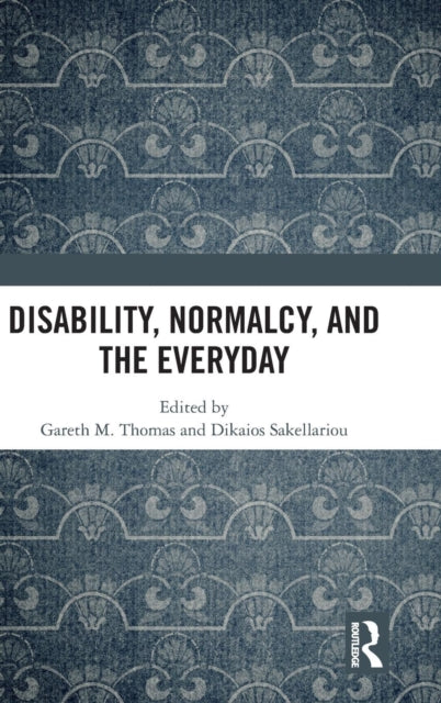 Disability, Normalcy, and the Everyday