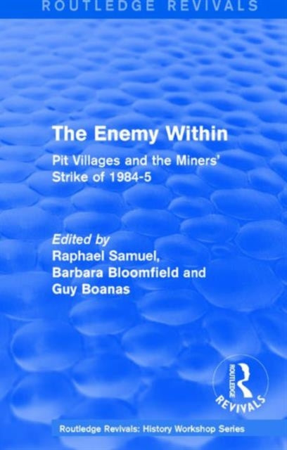 Book cover of: Routledge Revivals: The Enemy Within (1986). By: Raphael Samuel