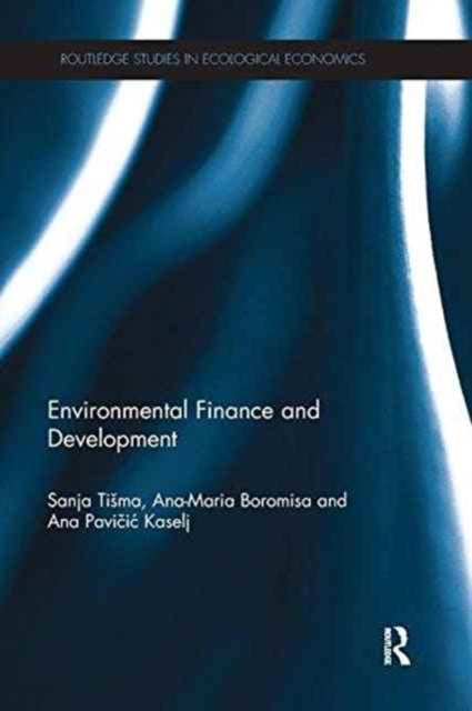Book cover of: Environmental Finance and Development. By: Sanja Ti Ma