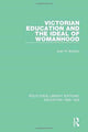 Book cover of: Victorian Education and the Ideal of Womanhood. By: Joan N. Burstyn