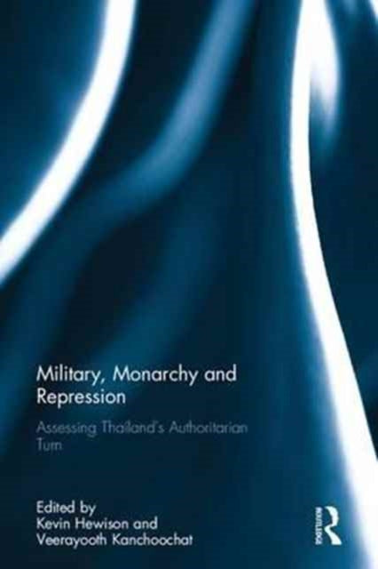 Book cover of: Military, Monarchy and Repression. By: Kevin Hewison