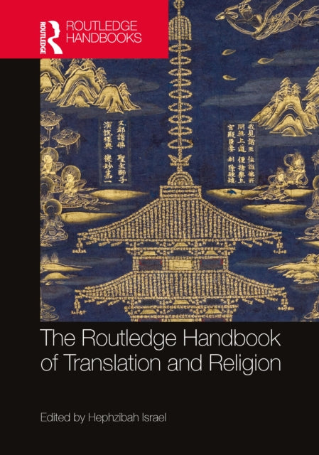 Book cover of: Routledge Handbook of Translation and Religion. By: Hephzibah Israel