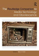 Book cover of: Routledge Companion to Media Technology and Obsolescence
