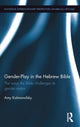 Book cover of: Gender-Play in the Hebrew Bible. By: Amy Kalmanofsky