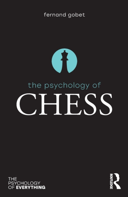 Book cover of: Psychology of Chess. By: Fernand Gobet