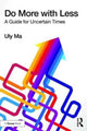 Book cover of: Do More with Less. By: Uly Ma