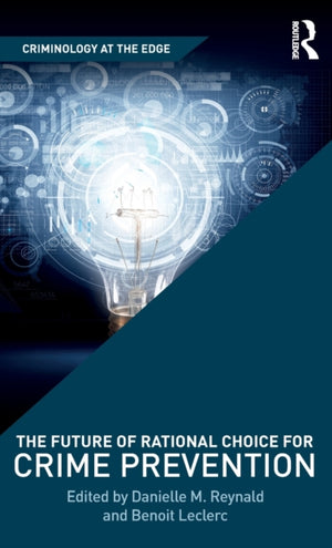 Future of Rational Choice for Crime Prevention