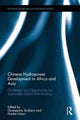 Book cover of: Chinese Hydropower Development in Africa and Asia. By: Giuseppina Siciliano