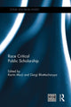 Book cover of: Race Critical Public Scholarship. By: Karim Murji