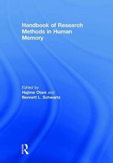 Handbook of Research Methods in Human Memory
