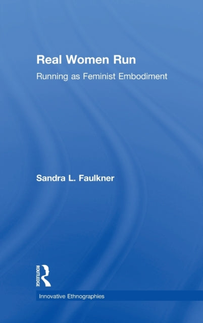 Book cover of: Real Women Run. By: Sandra L. Faulkner