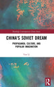 Book cover of: China's Soviet Dream. By: Yan Li