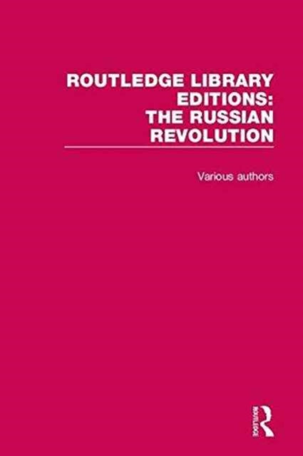 Book cover of: Routledge Library Editions: The Russian Revolution