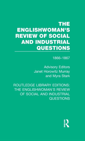 The Englishwoman's Review of Social and Industrial Questions
