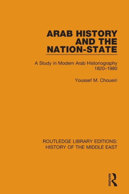 Book cover of: Arab History and the Nation-State. By: Youssef M. Choueiri