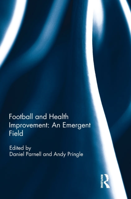 Football and Health Improvement: an Emergent Field