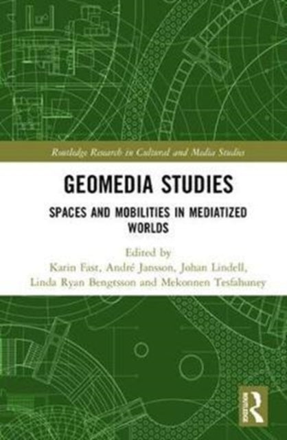 Book cover of: Geomedia Studies. By: Karin Fast