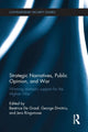 Book cover of: Strategic Narratives, Public Opinion and War. By: Beatrice De Graaf