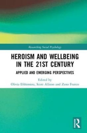 Heroism and Wellbeing in the 21st Century
