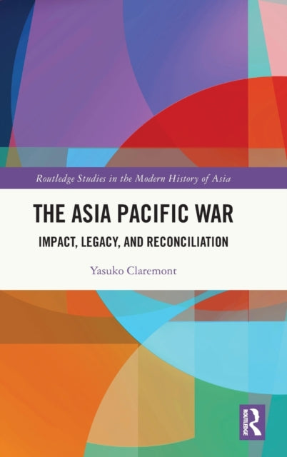 Book cover of: Asia Pacific War. By: Yasuko Claremont
