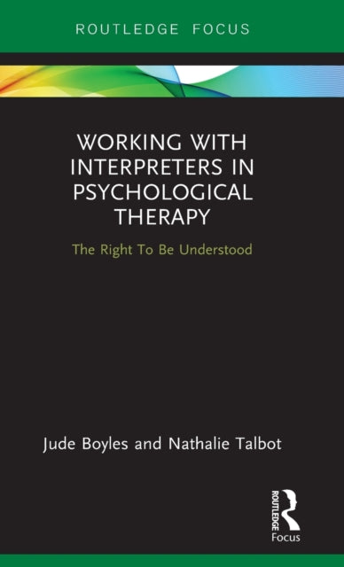 Book cover of: Working with Interpreters in Psychological Therapy. By: Judith Boyles