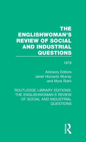 The Englishwoman's Review of Social and Industrial Questions