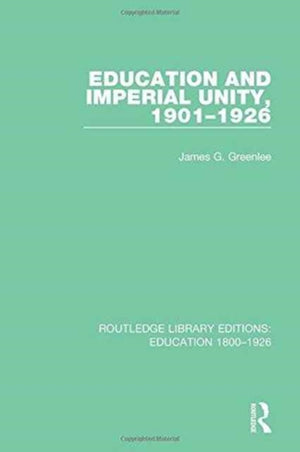 Education and Imperial Unity, 1901-1926
