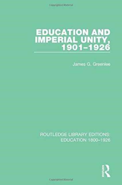 Education and Imperial Unity, 1901-1926