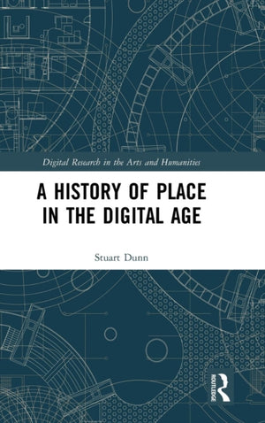History of Place in the Digital Age