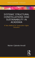 Systemic Structural Constellations and Sustainability in Academia