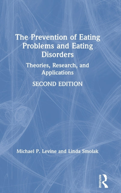 Book cover of: Prevention of Eating Problems and Eating Disorders. By: Michael P. Levine