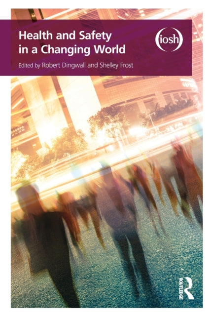 Book cover of: Health and Safety in a Changing World. By: Robert Dingwall