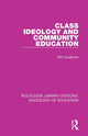 Book cover of: Class, Ideology and Community Education. By: Will Cowburn