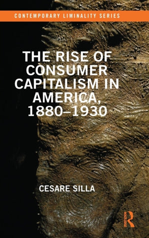 Rise of Consumer Capitalism in America, 1880 - 1930