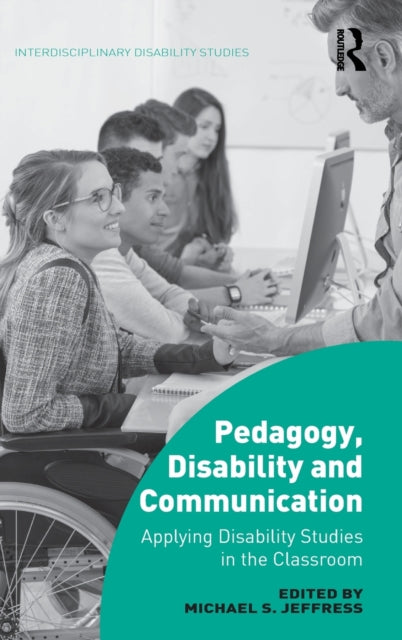 Book cover of: Pedagogy, Disability and Communication. By: Michael Jeffress
