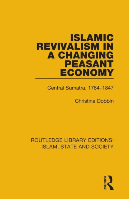 Book cover of: Islamic Revivalism in a Changing Peasant Economy. By: Christine Dobbin