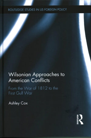 Wilsonian Approaches to American Conflicts