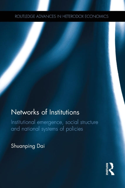 Book cover of: Networks of Institutions. By: Shuanping Dai