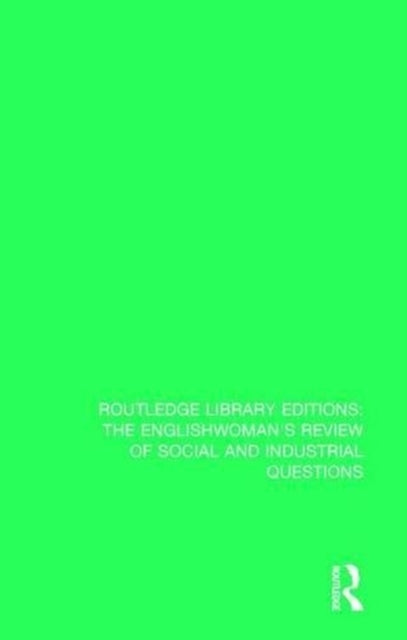 The Englishwoman's Review of Social and Industrial Questions