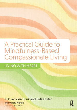 Practical Guide to Mindfulness-Based Compassionate Living