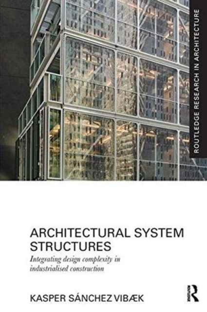 Book cover of: Architectural System Structures. By: Kasper Sánchez Vibæk