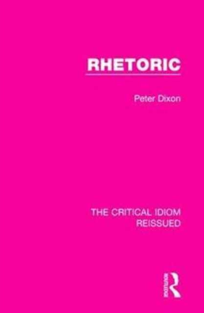 Book cover of: Rhetoric. By: Peter Dixon