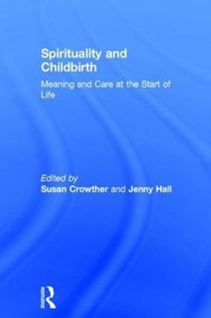 Book cover of: Spirituality and Childbirth. By: Susan Crowther