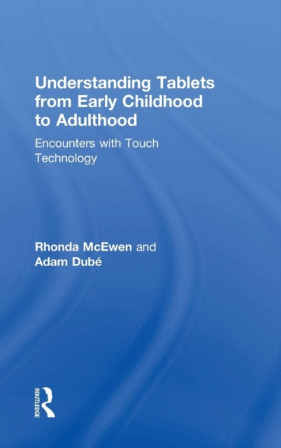 Book cover of: Understanding Tablets from Early Childhood to Adulthood. By: Rhonda McEwen