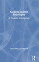 Book cover of: Classical Islamic Philosophy. By: Luis Xavier López-Farjeat